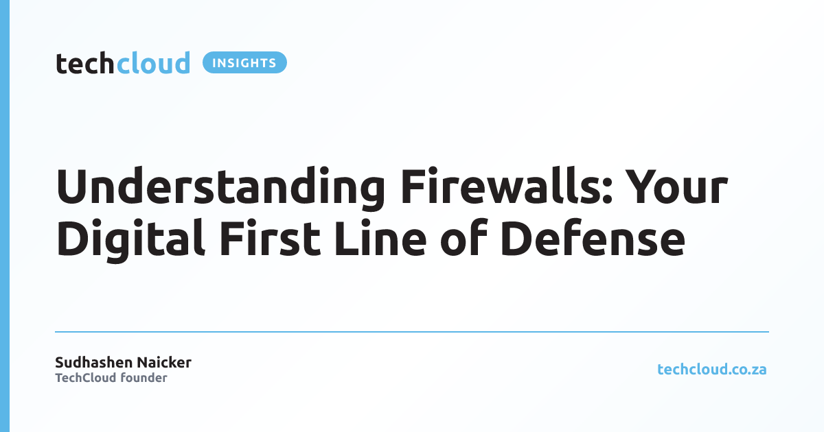 Understanding Firewalls: Your Digital First Line of Defense | TechCloud